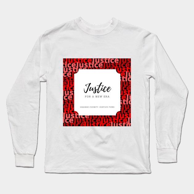 Justice for a New Era Long Sleeve T-Shirt by OCJF